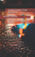 Auditioning for revenge: An Erica Mei-Ling Adventure: Novelette