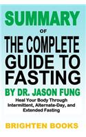 Summary of the Complete Guide to Fasting by Dr. Jason Fung