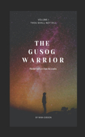 Gusog Warrior: Vol. I: Thou Shall Not Kill
