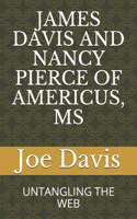 James Davis and Nancy Pierce of Americus, MS
