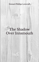 The Shadow Over Innsmouth: Beyond World's Classics