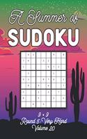 A Summer of Sudoku 9 x 9 Round 5: Very Hard Volume 20: Relaxation Sudoku Travellers Puzzle Book Vacation Games Japanese Logic Nine Numbers Mathematics Cross Sums Challenge 9 x 9 Grid