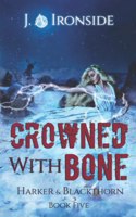 Crowned with Bone