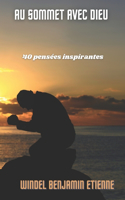 Au sommet avec Dieu: 40 Pensées Inspirantes