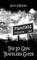 Travelers Guide to Ed Gein