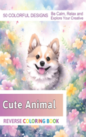 Cute Animal Reverse Coloring Book