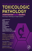 Haschek and Rousseaux's Handbook of Toxicologic Pathology Volume 5: Toxicologic Pathology of Organ Systems