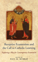 Receptive Ecumenism and the Call to Catholic Learning