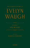 The Complete Works of Evelyn Waugh: Vile Bodies