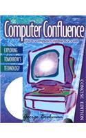 Computer Confluence: Exploring Tomorrow's Technology