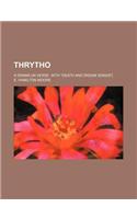 Thrytho; A Drama [In Verse. with Death and Dream Songs]