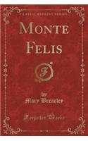 Monte Felis (Classic Reprint): (English)
