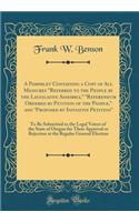 A Pamphlet Containing a Copy of All Measures Referred to the People by the Legislative Assembly, Referendum Ordered by Petition of the People, and Proposed by Initiative Petition: To Be Submitted to the Legal Voters of the State of Oregon for Their