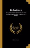 Die Erblichkeit: Eine psychologische Untersuchung ihrer Erscheinungen, Gesetze, Ursachen und Folgen