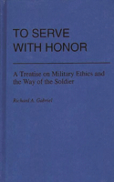 To Serve with Honor