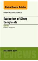 Evaluation of Sleep Complaints, An Issue of Sleep Medicine Clinics