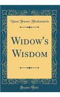 Widow's Wisdom (Classic Reprint)