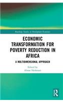 Economic Transformation for Poverty Reduction in Africa