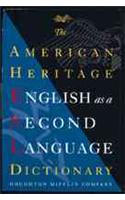 The American Heritage English as a Second Language Dictionary