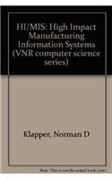Hi/Mis: High Impact Manufacturing Information Systems