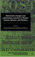 Democratic Changes and Authoritarian Reactions in Russia, Ukraine, Belarus and Moldova