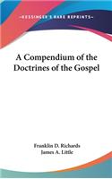 A Compendium of the Doctrines of the Gospel