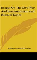 Essays On The Civil War And Reconstruction And Related Topics