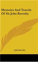 Memoirs And Travels Of Sir John Reresby