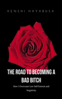 The Road to Becoming a Bad Bitch