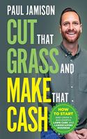 Cut That Grass and Make That Cash