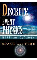 Discrete Event Physics: Space and Time