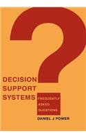 Decision Support Systems: Frequently Asked Questions