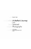 A Mother's Journey and Selected Photographs