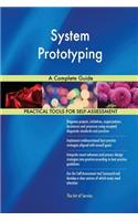 System Prototyping A Complete Guide