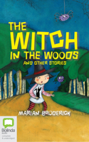 Witch in the Woods and Other Stories