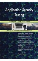 Application Security Testing A Complete Guide - 2019 Edition
