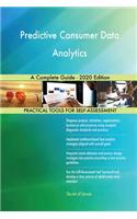 Predictive Consumer Data Analytics A Complete Guide - 2020 Edition