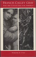 Francis Calley Gray and Art Collecting for America