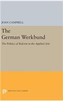 The German Werkbund: The Politics of Reform in the Applied Arts(Princeton Legacy Library)