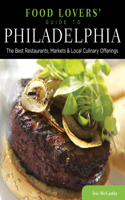 Food Lovers' Guide To(r) Philadelphia