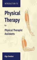 Introduction to Physical Therapy for Physical Therapist Assistants