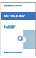 From Clone to Clinic