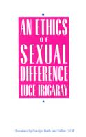 Ethics of Sexual Difference