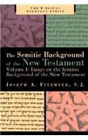 Essays on the Semitic Background of the New Testament