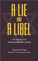 A Lie and a Libel: The History of the Protocols of the Elders of Zion(English)