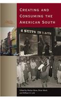 Creating and Consuming the American South