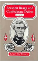 Bragg, Braxton and Confederate Defeat V. 1