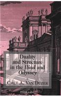 Duality and Structure in the Iliad and Odyssey