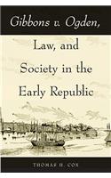 Gibbons V. Ogden, Law, and Society in the Early Republic