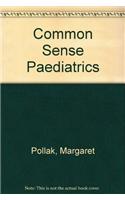 Common Sense Paediatrics